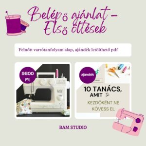 Belépő ajánlat-Első öltések