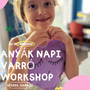 🌷 Gyerek Anyák napi Varró Workshop