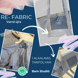 Re-Fabric! – Varrd újra! Upcycling Workshop
